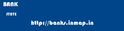 BANK  STATE     banks information 